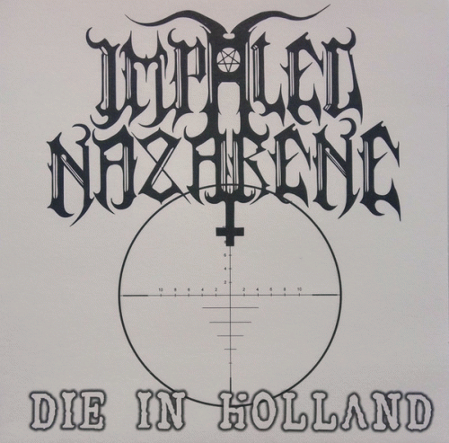 Impaled Nazarene : Die in Holland